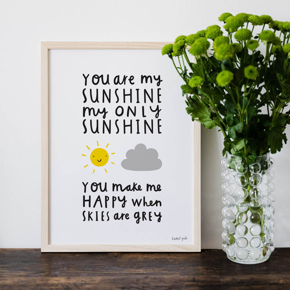 'You Are My Sunshine' Art Print - A4, unframed, planet-friendly materials